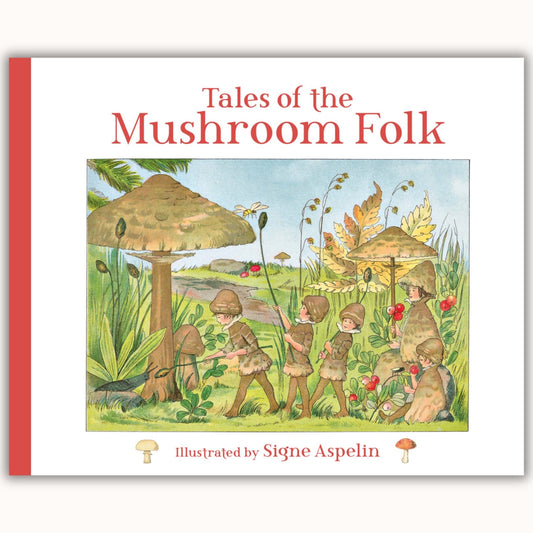 Tales of the Mushroom Folk | Signe Aspelin