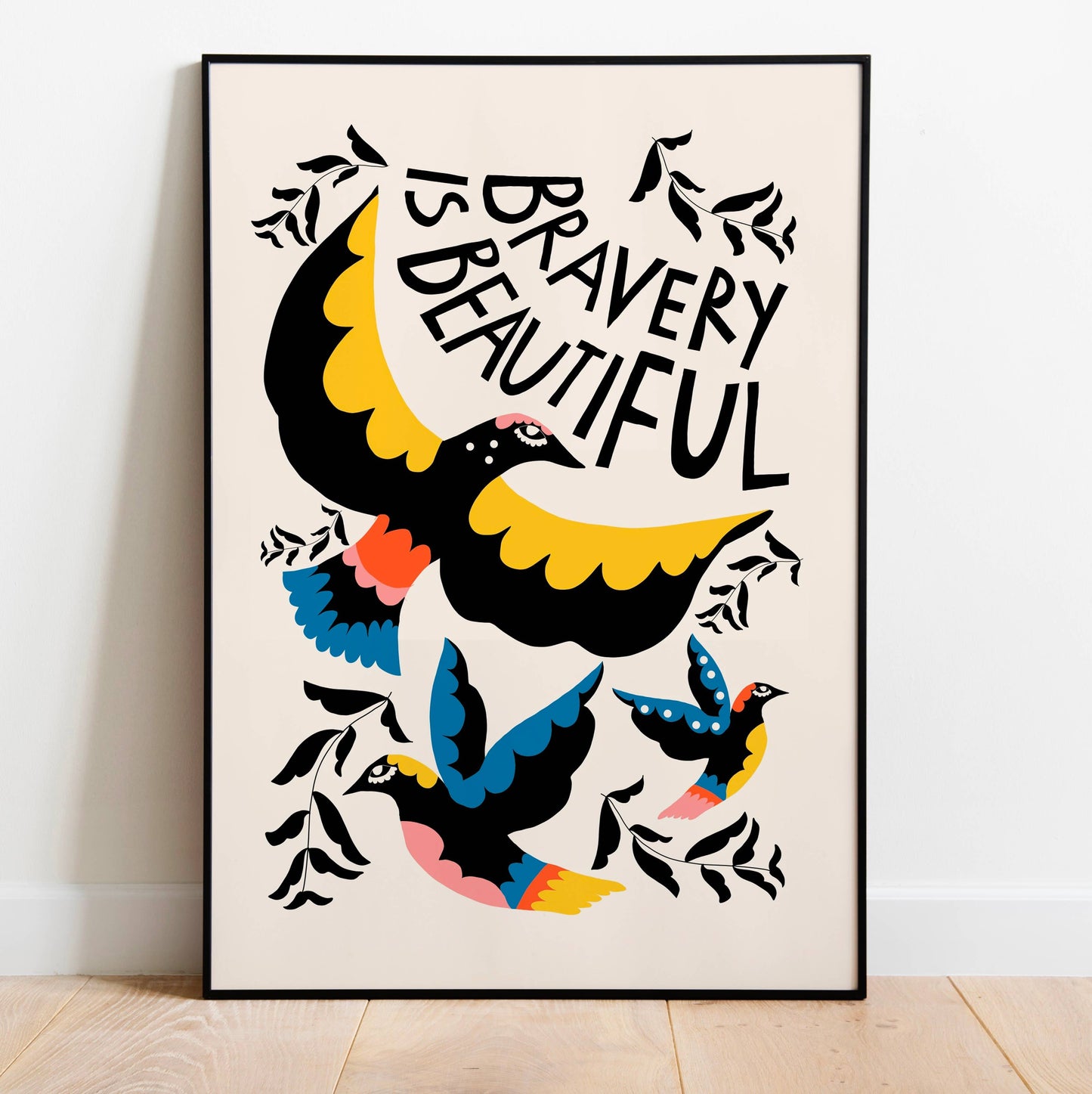 Bravery is Beautiful Print | A3 Unframed