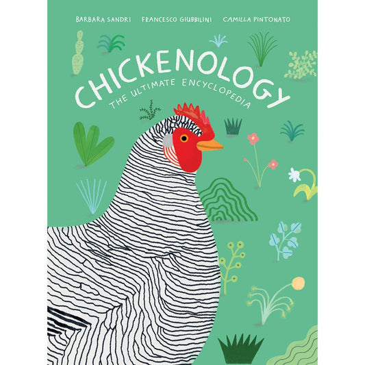 Chickenology | Barbara Sandri, Francesco Giubbilini, and Camilla Pintonato