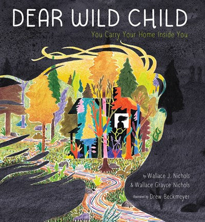 Dear Wild Child | Wallace Nichols